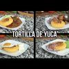 TORTILLA DE YUCA