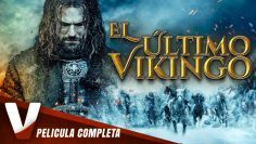 EL ÚLTIMO VIKINGO – PELICULA EN HD DE ACCION COMPLETA EN ESPANOL- DOBLAJE EXCLUSIVO