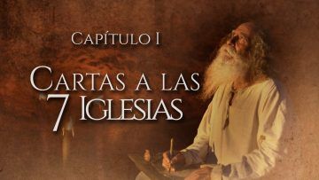 El Apocalipsis de San Juan │ Capítulo 1 │ Cartas a las 7 Iglesias │ Miniserie Documental