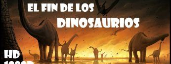 EL FIN DE LOS DINOSAURIOS 2018 – Documental HD 1080p