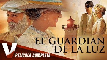 EL GUARDIÁN DE LA LUZ –  PELICULA EN HD COMPLETA EN ESPANOL LATINO DE AMOR Y PASION
