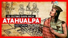 ✅ HISTORIA DEL INCA ATAHUALPA 🔵 Atahualpa el ultimo inca 🔵