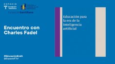 Educación para la era de la inteligencia artificial — Charles Fadel