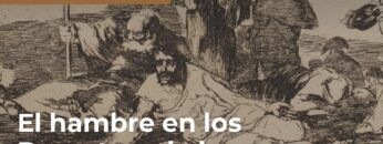 Goya: el hambre y el sufrimiento civil en Los desastres de la guerra