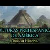 Historia de CULTURAS PREHISPÁNICAS de AMÉRICA (o América Precolombina) (Documental historia América)