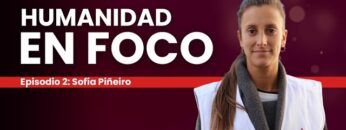 Humanidad en foco: Sofía Piñeiro y el compromiso humanitario