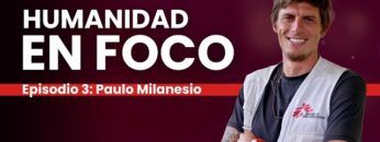 Humanidad en foco: trayectoria y experiencia de Paulo Milanesio