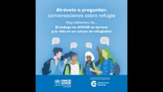 La vida en un campo de refugiados: preguntas a ACNUR