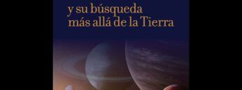 La vida y su búsqueda más allá de la Tierra — Esther Lázaro