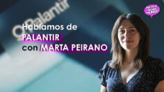 Vigilancia digital, Silicon Valley y Palantir — conversación con Marta Peirano
