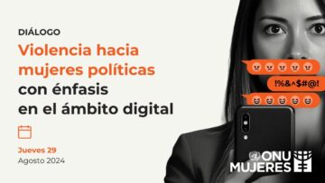 Violencia digital contra las mujeres en política — ONU Mujeres
